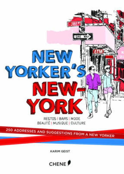 New Yorker's New York by Karim Geist 9782812315336