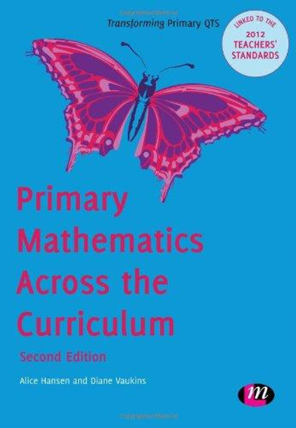 Primary Mathematics Across the Curriculum by Alice Earnshaw 9781446256923