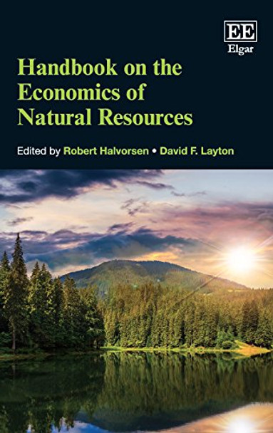 Handbook on the Economics of Natural Resources by Robert Halvorsen 9781784715205