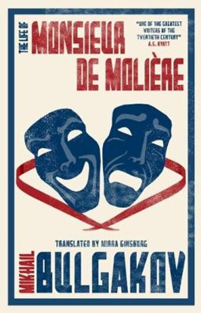 The Life of Monsieur de Moliere by Mikhail Afanasevich Bulgakov