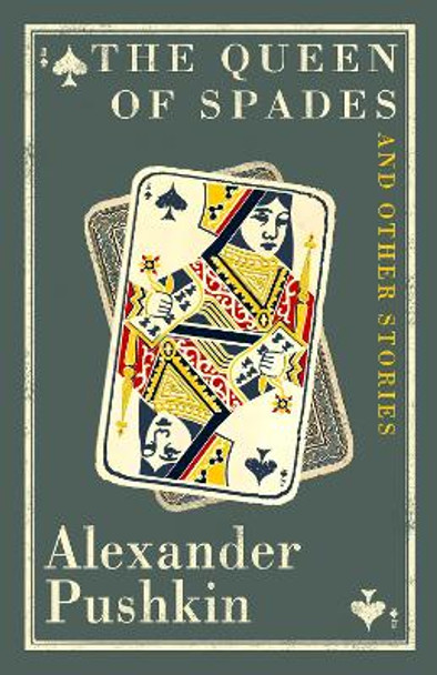 The Queen of Spades and Other Stories by Alexander Pushkin