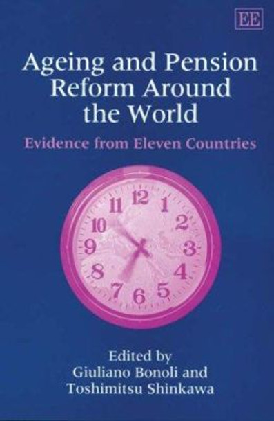 Ageing and Pension Reform Around the World: Evidence from Eleven Countries by Giuliano Bonoli 9781843767718