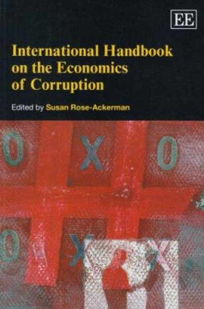 International Handbook on the Economics of Corruption by Susan Rose-Ackerman 9781847207456