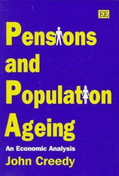 Pensions and Population Ageing: An Economic Analysis by John Creedy 9781858988023