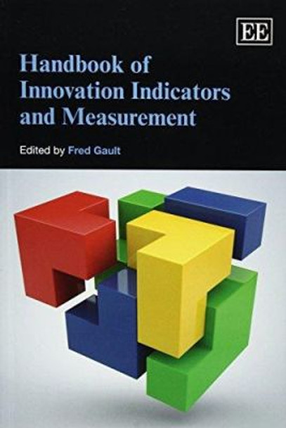 Handbook of Innovation Indicators and Measurement Fred Gault 9781782545170