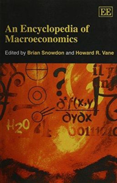 An Encyclopedia of Macroeconomics by Brian Snowdon 9781845421809