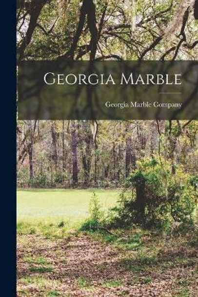 Georgia Marble by Georgia Marble Company 9781014047885