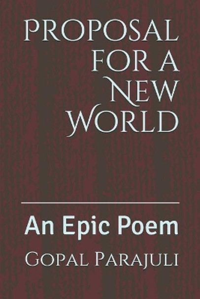 Proposal for a New World: An Epic Poem by Sandy Chilcote 9781087243313