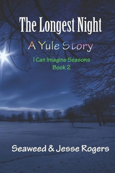 The Longest Night: A Yule Story by Jesse Rogers 9781087284965