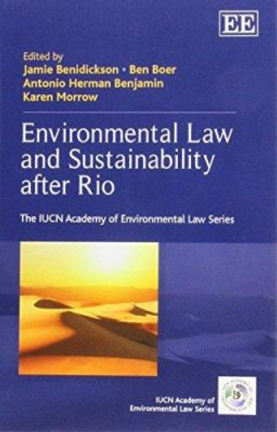 Environmental Law and Sustainability after Rio by Jamie Benidickson 9780857936660