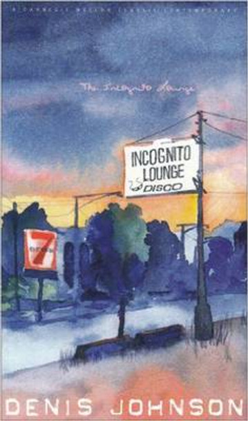 The Incognito Lounge by Denis Johnson 9780887484735