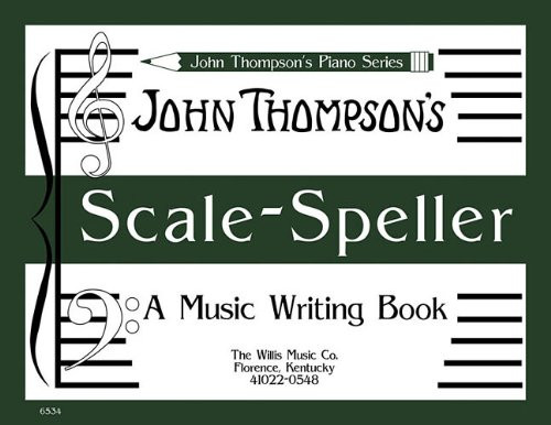 Scale Speller by John Thompson 9781423405320