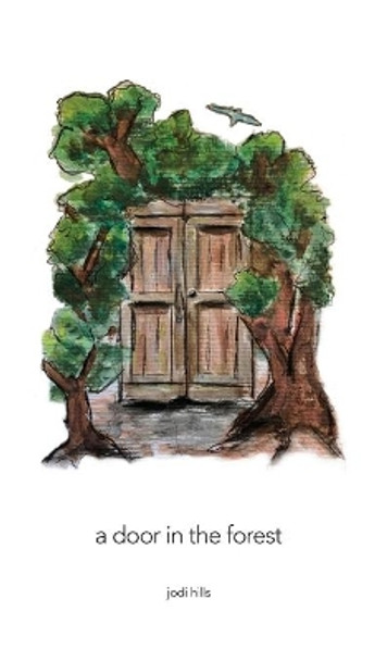 A Door in the Forest by Jodi Hills 9781087959054