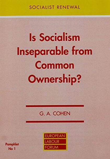 Is Socialism Inseparable from Common Ownership? by G. A. Cohen 9780851245843