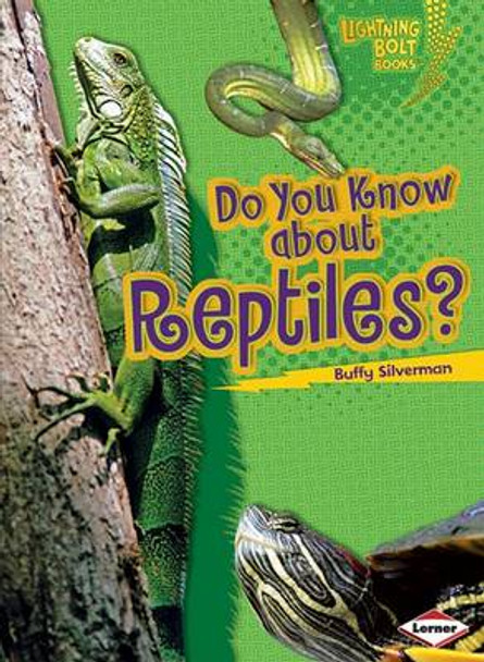 Do You Know about Reptiles? by Buffy Silverman 9781580138611