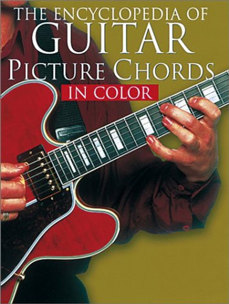 The Encyclopedia of Guitar Picture Chords in Color by Hal Leonard Publishing Corporation 9780825619311