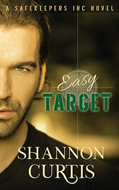 Easy Target: A SafeKeepers Inc Novel by Shannon Curtis 9780648754107