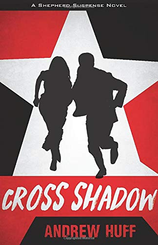 Cross Shadow by Andrew Huff 9780825446450