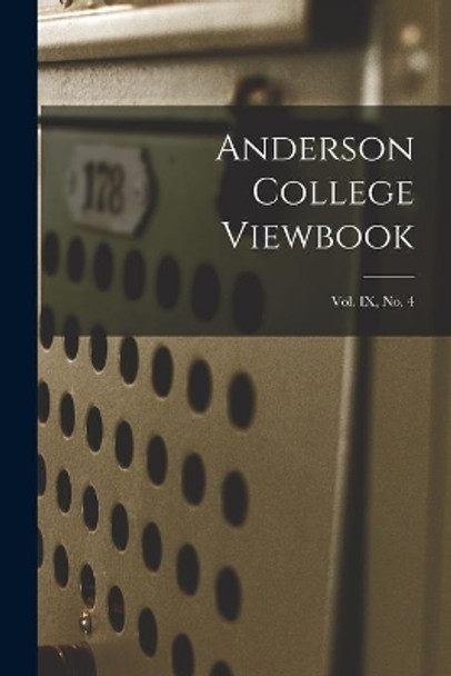 Anderson College Viewbook; vol. IX, no. 4 by Anonymous 9781013569869