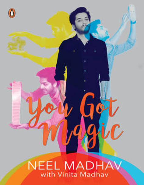 You Got Magic by Neel Madhav 9780143334521