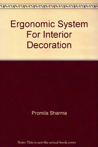 Ergonomic System For Interior Decoration by Promila Sharma 9788180698903