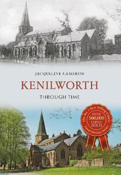 Kenilworth Through Time by Jacqueline Cameron