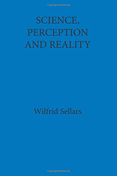 Science, Perception and Reality by Wilfrid Sellars 9780924922008