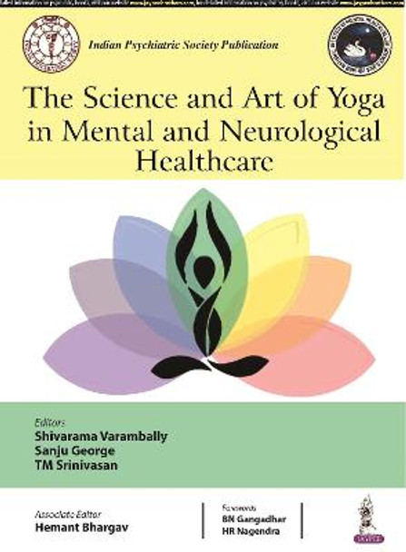 The Science and Art of Yoga in Mental and Neurological Healthcare by Shivarama Varambally 9788194802815