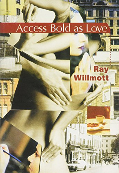 Access Bold as Love by Raymond Willmott 9781870841474