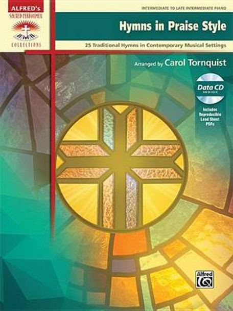 Hymns in Praise Style: 25 Traditional Hymns in Contemporary Musical Settings, Book & CD by Carol Tornquist 9780739099490