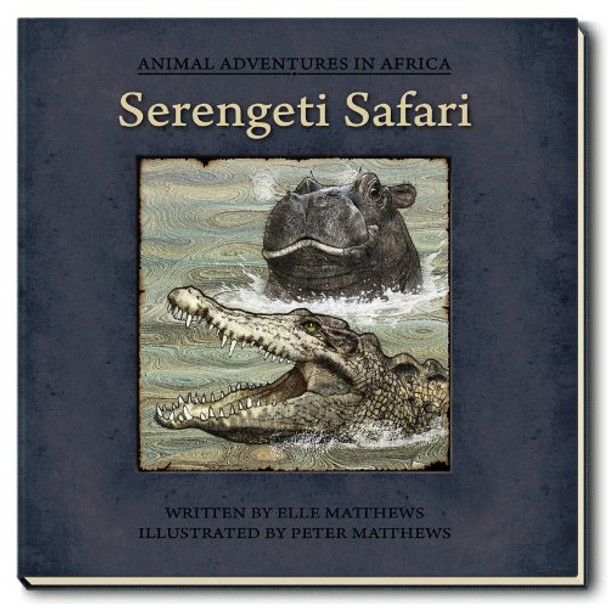 Serengeti Safari by Elle Matthews 9780981418018