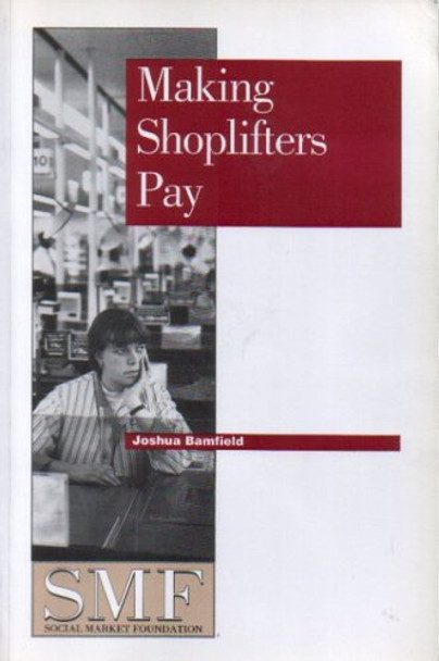 Making Shoplifters Pay by J.A.N. Bamfield 9781874097716