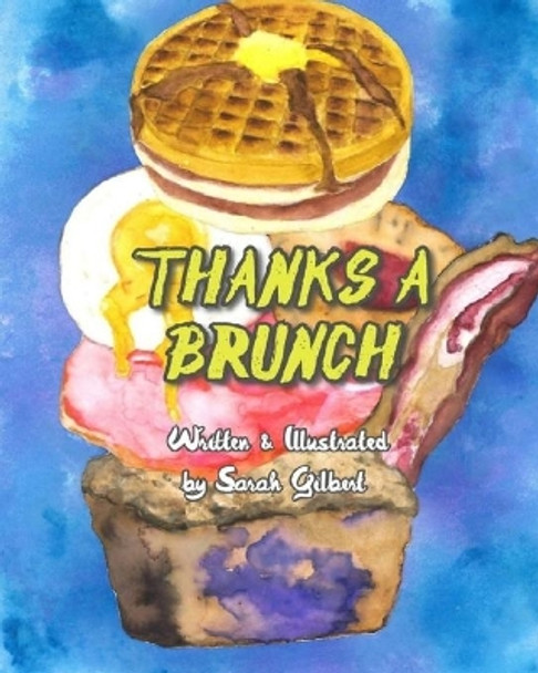 Thanks A Brunch by Sarah Jean Gilbert 9781089354246