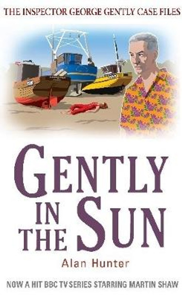 Gently in the Sun by Mr. Alan Hunter