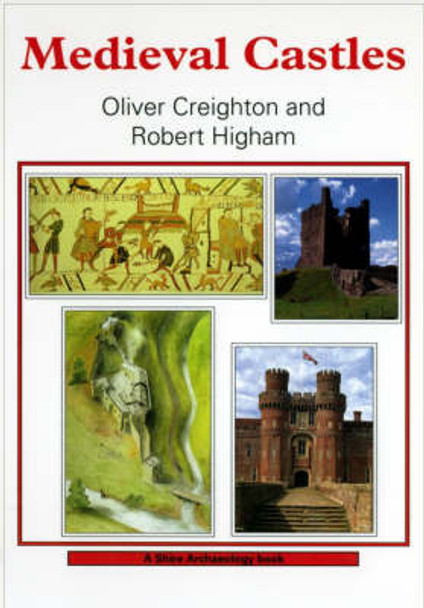 Medieval Castles by O.H. Creighton 9780747805465