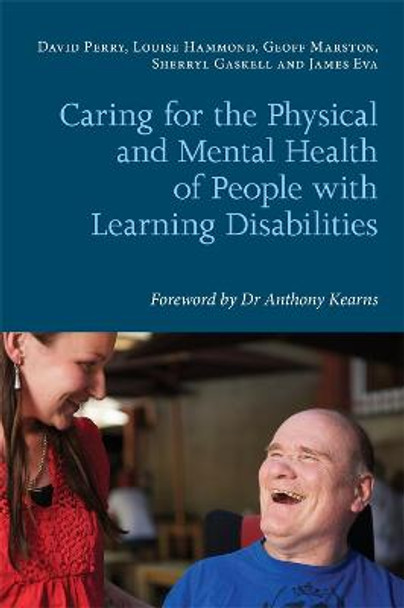 Caring for the Physical and Mental Health of People with Learning Disabilities by David Perry