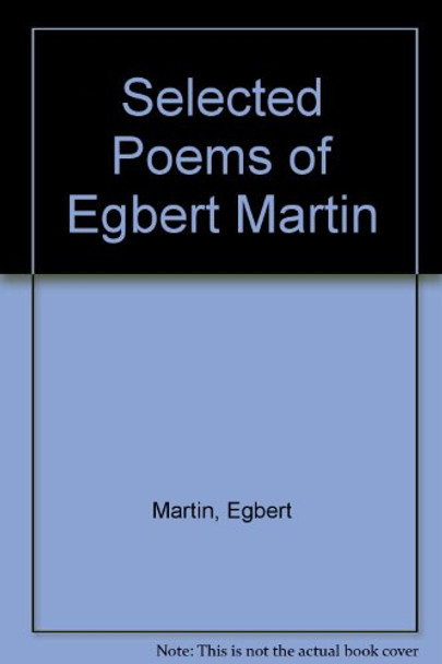 Selected Poems of Egbert Martin by Egbert Martin 9781906038021