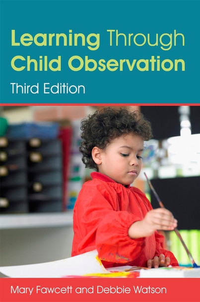 Learning Through Child Observation, Third Edition by Mary Fawcett