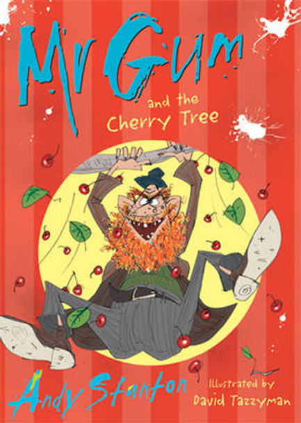 Mr Gum and the Cherry Tree: Bk. 7 by Andy Stanton 9781405252188