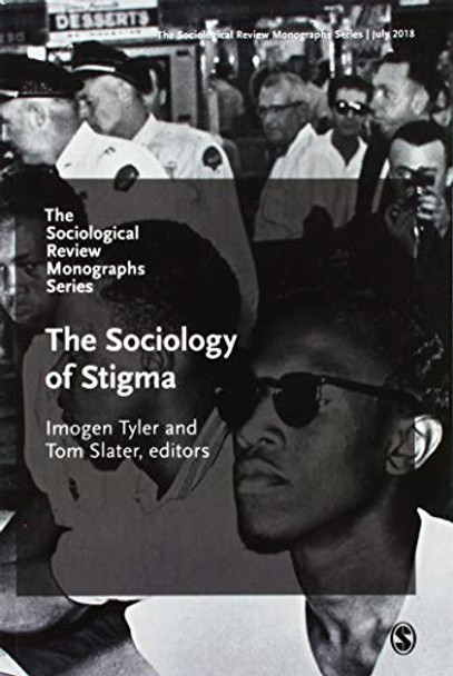 The Sociological Review Monographs 66/4: The Sociology of Stigma by SOM 9781526466754