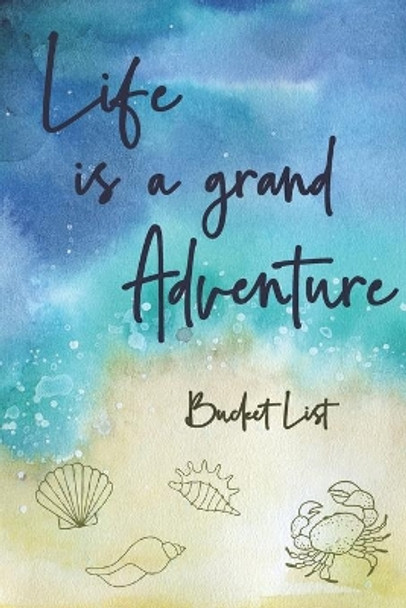 Bucket List: Life Is A Grand Adventure Couples Travel Bucket List by Feed Your Soul Press 9781088770771