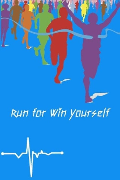 Run For Win Yourself: Running formula on empty overcome your childhood emotional neglect by Peace Books 9781088832288