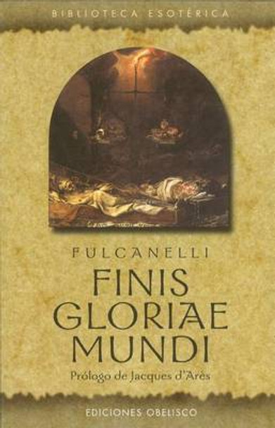 Finis Gloria E Mundi by Jacques D'Ares 9788477209379