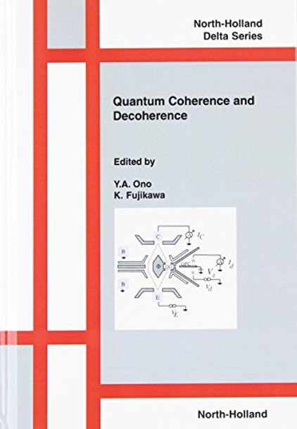 Quantum Coherence and Decoherence by K. Fujikawa 9780444500915