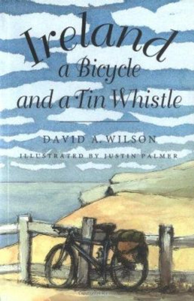 Ireland, a Bicycle, and a Tin Whistle by David A. Wilson 9780773513440