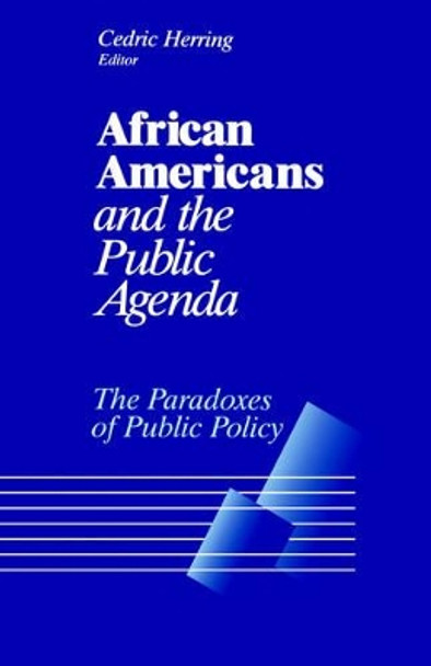 African Americans and the Public Agenda: The Paradoxes of Public Policy by Cedric Herring 9780761904748