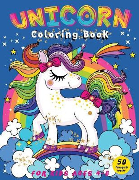Unicorn Coloring Book: 50 Unique Designs For Kids Ages 4-8 by Happy Kid Press 9781090199324