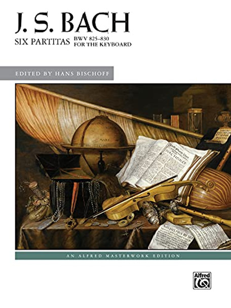 Six Partitas, Bwv 825--830 by Johann Sebastian Bach 9781470622817