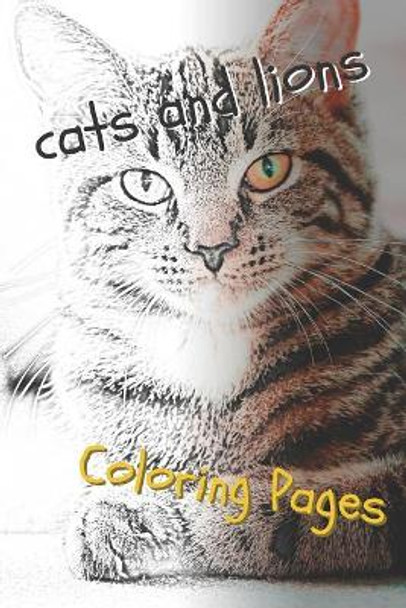 Cats and Lions Coloring Pages: Beautiful Landscapes Coloring Pages, Book, Sheets, Drawings by Coloring Pages 9781090619334