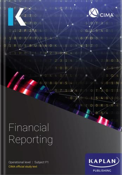 F1 FINANCIAL REPORTING - STUDY TEXT by KAPLAN 9781787409781